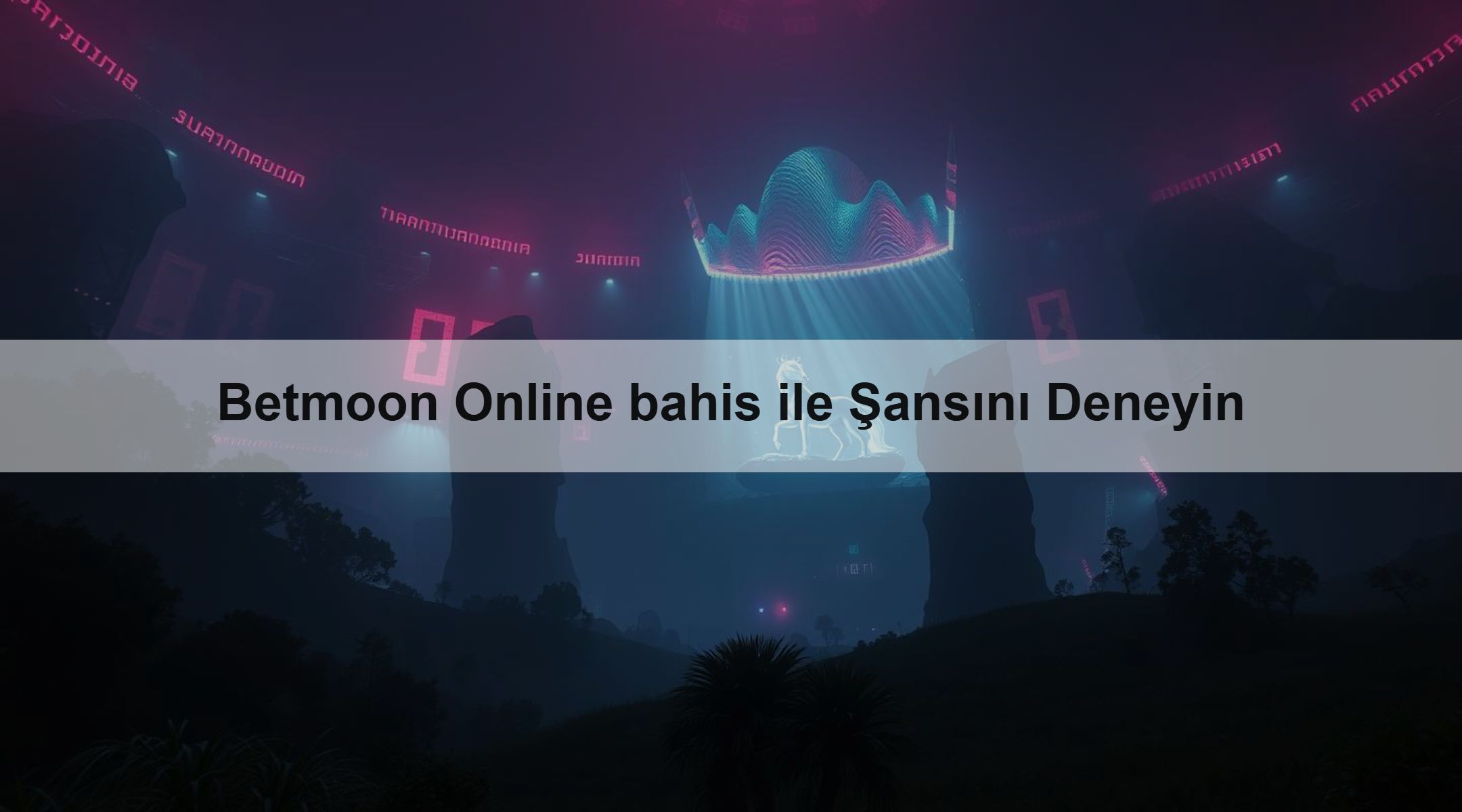 Betmoon Online bahis ile Şansını Deneyin 1 Betmoon Online bahis ile Şansını Deneyin